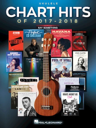 Chart Hits of 2017-2018 Ukulele