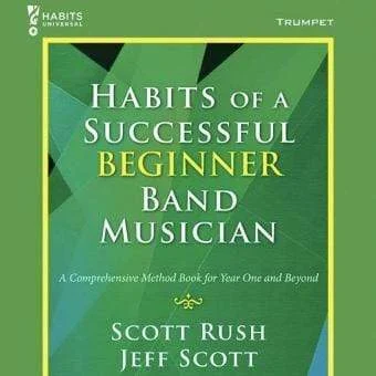 Habits of a Successful Beginner Band Musician - Trumpet