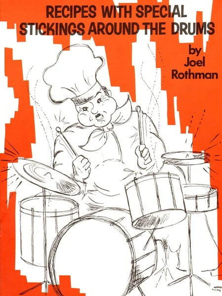 Joel Rothman Recipes With Special Sticking Around The Drums